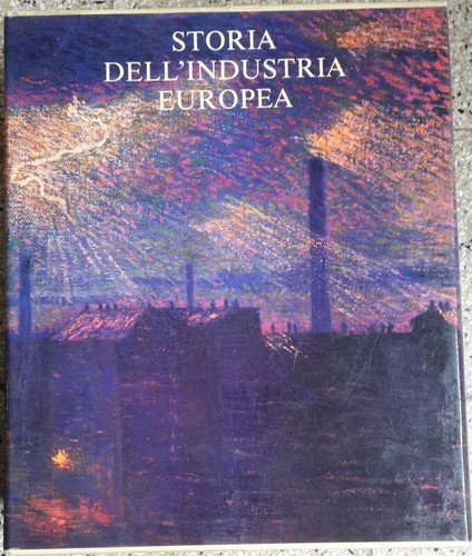 Storia dell industria - dell'industria, europea