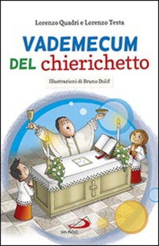 Vademecum del chierichetto - vademecum,