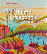 Libro Nuovo - Luca Dall'olio Dell'anima Il Paesaggio. Ediz. Illustrata  - La Com
