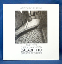 Antonio Furini, C'era una volta Calabritto appunti di viaggio. 2008 Fotografia