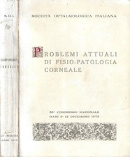 Problemi attuali di fisio patologia corneale. 55° congresso nazionale. Bari 9 -