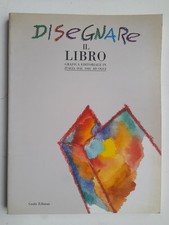 DISEGNARE IL LIBRO GRAFICA EDITORIALE IN ITALIA DAL 1945 AD OGGI GRAFIS EDIZIONI