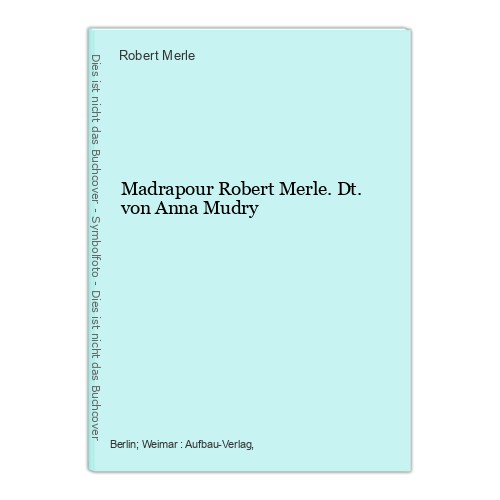 Madrapour robert merle dt - robert,