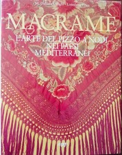 Macramè. L’arte del pizzo a