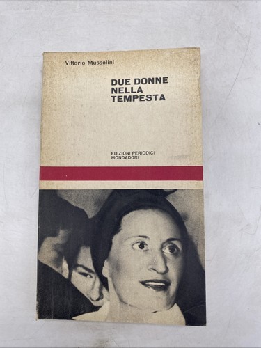 Vittorio mussolini due donne - mussolini,