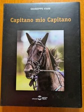 Capitano Mio Capitano-Giuseppe Viani-La Storia Di Varenne - Autografato