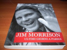 Jim Morrison. Ultimi giorni a Parigi - Muller Hervé Libro