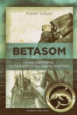Betasom: Italian Submarines In