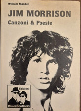 Jim Morrison canzoni e poesie William Mandel Blues Brothers ed. 1989