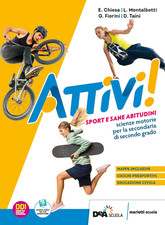 Attivi! Sport E Sane Abitudini. Con Magazine. per Le Scuole Superiori. Con E-Boo