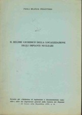 Il regime giuridico della localizzazione degli impianti nucleari. Estratto
