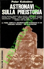 KOLOSIMO Peter - Astronavi sulla preistoria. (3-65694)