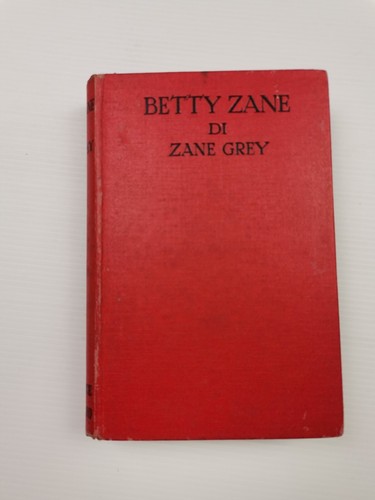 Zane grey betty - zane, zane"
