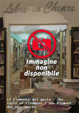 Del Noce,F. - Il Piemonte del gusto / The Taste of Piedmont / Das Piemont des Ge