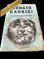 ??La casa senza ricordi, Donato Carrisi, Longanesi 2021. Prima Edizione
