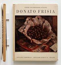 Donato Frisia di Orio Vergani Pittori contemp. italiani 1949 Amilcare Pizzi