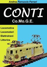 Libro - Ferrari Andrea Ferruccio - Conti. Co.Mo.G.E. Locomotive, Locomotori, Ele
