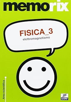 Fisica elettromagnetismo - fisica.,