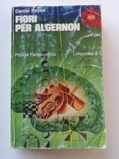 Fiori per Algernon - Daniel Keyes - Longanesi ed.-1977