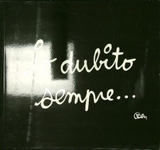 BEN VAUTIER IO DUBITO SEMPRE PRIMA EDIZIONE  AA.VV. GALLERIA D'ARTE SOAVE 2006 