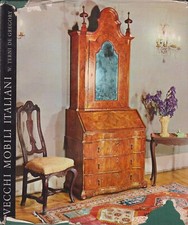 Vecchi Mobili Italiani - De Gregory - Vallardi - 5° edizione - 1962