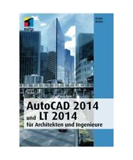 AutoCAD 2014 und LT 2014: für Architekten und Ingenieure, Detlef Ridder
