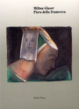 Catalogo della Mostra: - Milton Glaser. Piero della Francesca. 