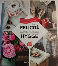 LA FELICITA' CON IL METODO HYGGE - LA FELICITA' NELLA VITA QUOTIDIANA