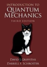 Introduction to Quantum Mechanics- 3Ed by David J Griffiths, Schroeter
