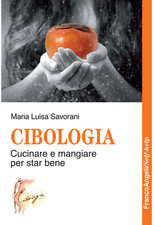 Cibologia. Cucinare e mangiare