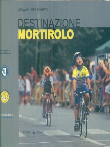 Destinazione mortirolo - destinazione,