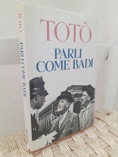 Toto parli come badi - toto',