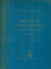 MANUALE DI CLINICA OSTETRICA E GINECOLOGICA. 2 VOLUMI MAURIZIO E. - PESCETTO G.