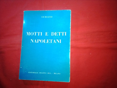 Sebezio motti detti - e,