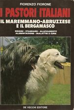 CANI DI RAZZA _ FIORONE: I PASTORI ITALIANI _ MAREMMANO ABRUZZESE - BERGAMASCO