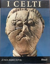 Paul-Marie Duval - I Celti *Il Mondo della Figura*   [Rizzoli, 1978]