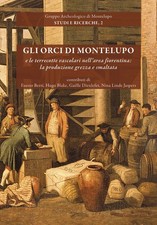 Gli orci di Montelupo e le terrecotte vascolari nell'area fiorentina: la produzi