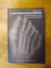  Il libro segreto della medicina. J. Bondeson. Castelvecchi 2011