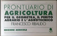 PRONTUARIO DI AGRICOLTURA RIBAUDO FRANCESCO EDIZIONI AGRICOLE 1989  BROSSURA