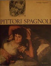 Pittori Spagnoli - Arnoldo Mondadori Editore 1963