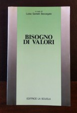Bisogno di valori Beccegato La Scuola Educazione Pedagogia Famiglia Mass media