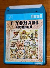 I NOMADI         "   GORDON  "       MUSICASSETTA STEREO 8