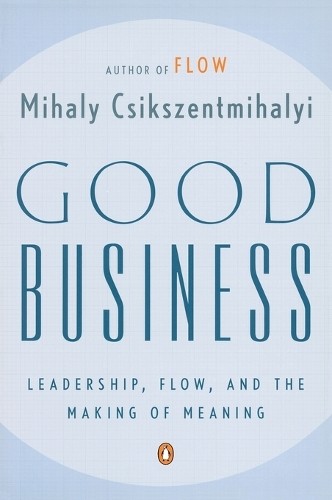 Mihaly csikszentmihalyi good - mihaly,