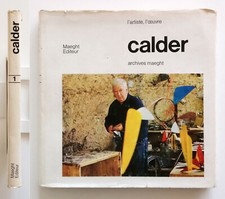 Calder l'artiste, l'oeuvre Maeght editeur 1971 Archives Maeght 