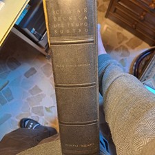 Scienza e tecnica del tempo nostro vol.1  principii applicazioni Hoepli 1946 ucc