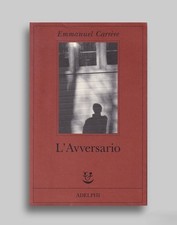 L'avversario Libro Emmanuel Carrere Adelphi 2013 Vicari Fabris