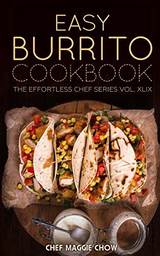 Easy burrito cookbook - burrito,