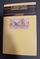 F. Mario Fales " L' IMPERO ASSIRO " BABILONIA- MESOPOTAMIA- ASTROLOGIA- DIRITTO