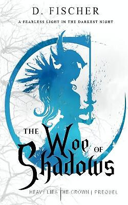 The woe shadows - the,