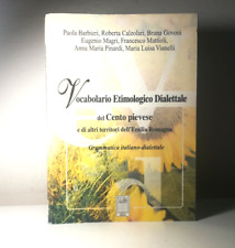 VOCABOLARIO ETIMOLOGICO DIALETTALE DEL CENTO PIEVESE LIBRO GRAMMATICA  - (133)